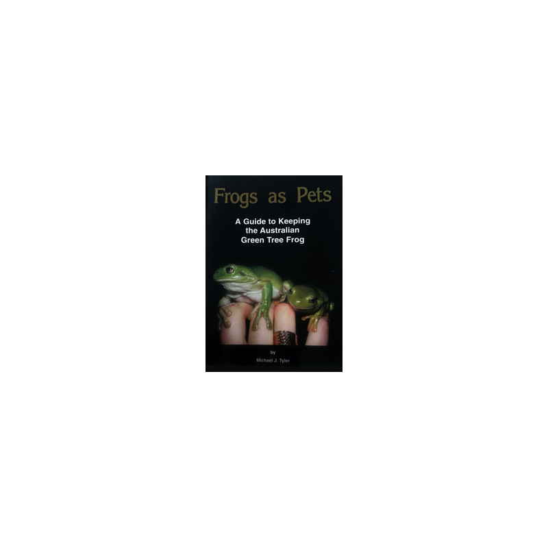 BOOK - Frogs As Pets by Michael J Tyler 28 pages BOOK - Frogs As Pets by Michael J Tyler 28 pages